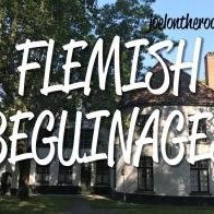 Flemish Béguinages by Joel on the Road