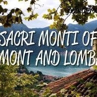 Sacri Monti of Piedmont and Lombardy by Joel on the Road
