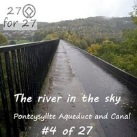 Pontcysyllte Aqueduct and Canal  by 27for27